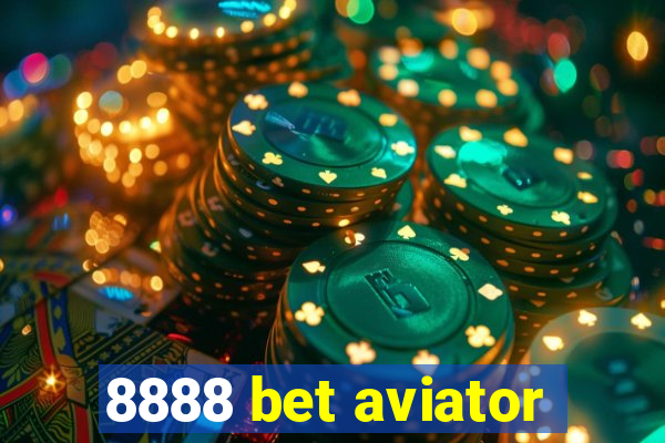 8888 bet aviator